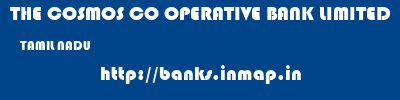 THE COSMOS CO OPERATIVE BANK LIMITED  TAMIL NADU     banks information 